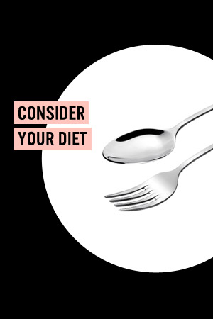 Consider Your Diet